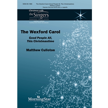 The Wexford Carol: Good People All, This Christmastime
