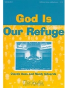 God Is Our Refuge by Bass Claude L.|Edwards Randy for SATB and Solo