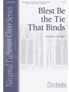 Blest Be The Tie That Binds by Cherwien David M for SATB Optional Congregation