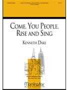 Come You People Rise & Sing by Dake Kenneth Alington Cyril A. for SATB