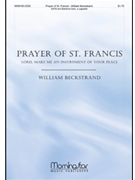 Prayer Of St Francis by Beckstrand William for SATB a cappella