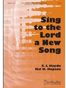 Sing To The Lord A New Song by Haydn Joseph - Hopson Hal H - for SAB