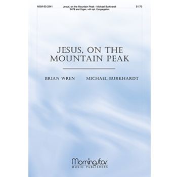 Jesus on the Mountain Peak by Burkhardt Michael for SATB