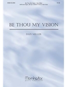 Be Thou My Vision by Miller Dan for SATB Optional Children's Choir or Solo Voice