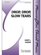 Drop, Drop, Slow Tears