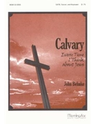 Calvary (Every Time I Think About Jesus by Behnke John A for SATB and Solo