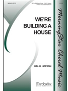We're Building a House