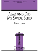 Alas And Did My Savior Bleed for