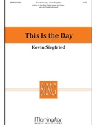 This Is The Day by Siegfried Kevin for Unison/2-Part