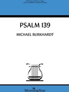 Psalm 139 by Burkhardt Michael for SATB divisi and Piano