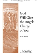 God Will Give The Angels Charge Of You by Sedio Mark for SATB a cappella