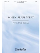 When Jesus Wept by Olejar Peter Paul - Billings William - for SAB or SATB