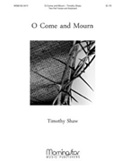 O Come And Mourn by Shaw Timothy for 2-Part Mixed
