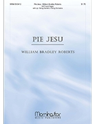 Pie Jesu by Roberts William Bradley for SATB