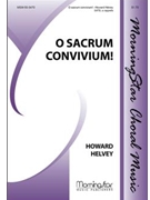 O Sacrum Convivium by Helvey Howard for SATB a cappella