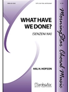 What Have We Done? (Senzeni na)