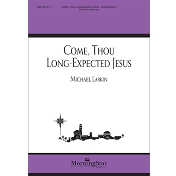 Come Thou Long Expected Jesus