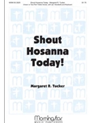 Shout Hosanna Today! (Choral Score)