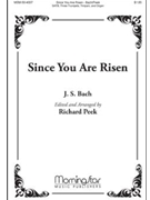 Since You Are Risen (Choral Score)