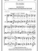 Alleluia! Christ Has Destroyed Death