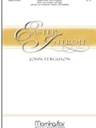 Easter Introit by Ferguson John for SATB