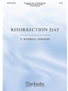Resurrection Day by Stroope Z Randall for SATB