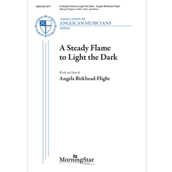 A Steady Flame to Light the Dark (Choral Score)