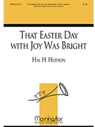 That Easter Day with Joy Was Bright for