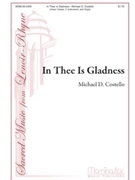 In Thee Is Gladness by Costello Michael D for Unison