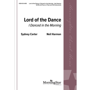 Lord of the Dance (I Danced in the Morning) (Choral Score)