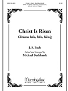 Christ Is Risen by Bach Johann Sebastian - Burkhardt Michael - for SATB