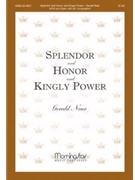 Splendor & Honor & Kingly Power by Near Gerald for SATB Optional Congregation