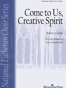 Come to Us Creative Spirit by Hobby Robert A - Hobby Robert A. - David Mowbray for SATB and Organ