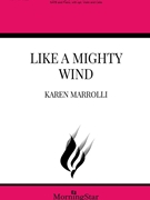 Like a Mighty Wind by Marriolli Karen for SATB and Piano