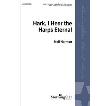 Hark, I Hear the Harps Eternal (Choral Score)