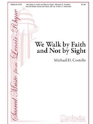 We Walk By Faith And Not By Sight by Costello Michael D Alford Henry for 2-Part Mixed