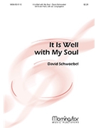 It Is Well With My Soul by Schwoebel David for SATB Optional Congregation
