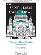 O Savior Blessed Savior by Biery James for SATB