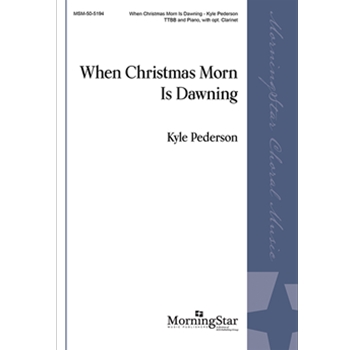 When Christmas Morn Is Dawning (Choral Score)