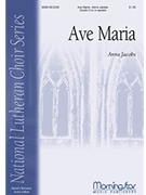 Ave Maria by Jacobs Anna for SATB a cappella