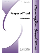 Prayer Of Trust by Rentz Earlene Merton Thomas for SATB