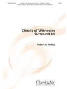 Clouds Of Witnesses Surround Us by Hobby Robert A Stuempfle Jr. Herman G. for SATB and Congregation