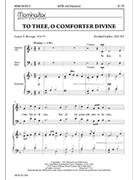 To Thee O Comforter Divine by Larkin Michael for SATB