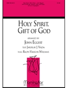 Holy Spirit Gift Of God by Eggert John|Vaughan Williams Ralph - Eggert John - Vajda Jaroslav J. for SATB divisi Optional Descant Optional Congregation (11239)