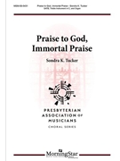 Praise to God Immortal Praise