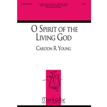 O Spirit of the Living God (Choral Score)