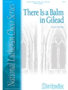 There Is A Balm In Gilead by Fleming Larry L. for TTB/TBB/TTBB a cappella