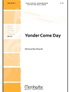 Yonder Come Day by Burkhardt Michael for 2-Part or SSA