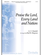 Praise The Lord Every Land & Nation by Handel George Frideric - Hopson Hal H - for 2-Part Mixed