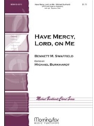 Have Mercy Lord On Me by Swaffield Bennett M. - Burkhardt Michael - for SATB Optional Soprano Solo